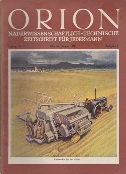 Orion. Illustrierte naturwissenschaftlich-technische Zeitschrift für Jedermann; 5. Jg. Aug. 1950, Heft 15