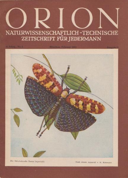 Orion. Illustrierte naturwissenschaftlich-technische Zeitschrift für Jedermann; 6. Jg. Feb. 1951, Heft 4