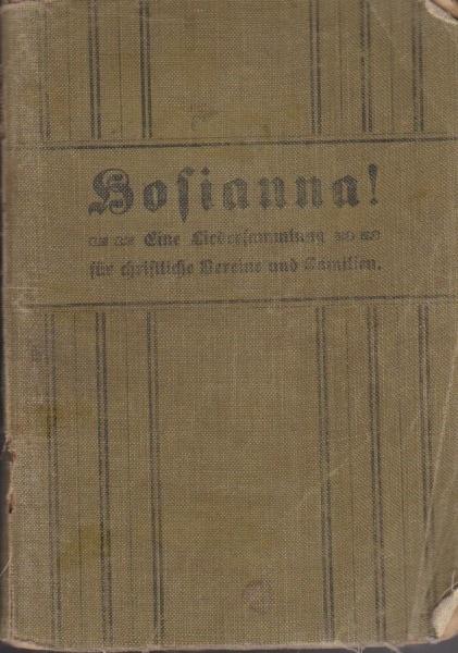 Hosianna! 538 Lieder für Vereine, Gemeinschaften, Familien und Schulen.