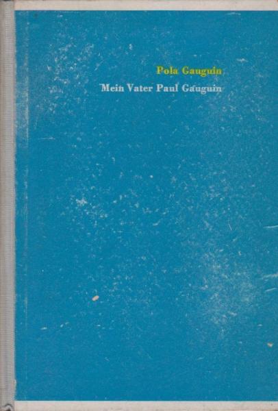Mein Vater Paul Gauguin.