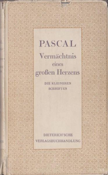 Vermächtnis eines grossen Herzens : Die kleineren Schriften.