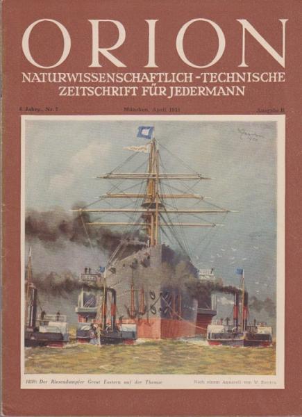 Orion. Illustrierte naturwissenschaftlich-technische Zeitschrift für Jedermann; 6. Jg. Apr. 1951, Heft 7