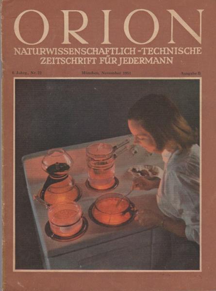 Orion. Illustrierte naturwissenschaftlich-technische Zeitschrift für Jedermann; 6. Jg. Nov. 1951, Heft 22