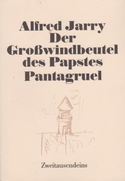 Der Grosswindbeutel des Papstes : komische Operette; Pantagruel : komische Oper.