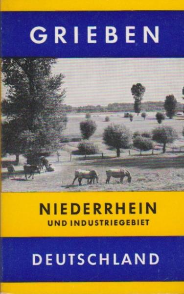 Niederrhein und Industriegebiet : Bochum, Dortmund, Duisburg, Düsseldorf, Essen.