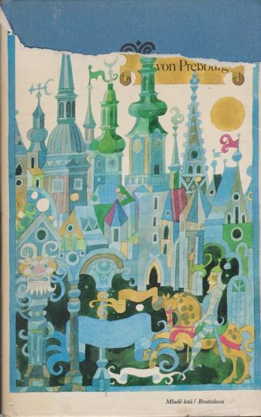 Die Glocke von Preßburg : Bratislavaer Sagen, Mythen und historische Bilder.