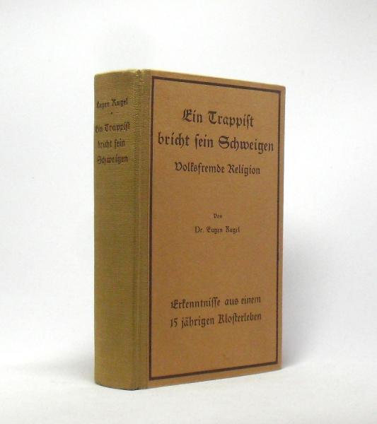 Ein Trappist bricht sein Schweigen : Volksfremde Religion ; Erkenntnisse aus e. 15jähr. Klosterleben.