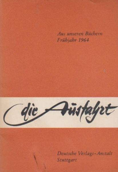 Die Ausfahrt: Aus unseren Büchern Frühjahr 1964.