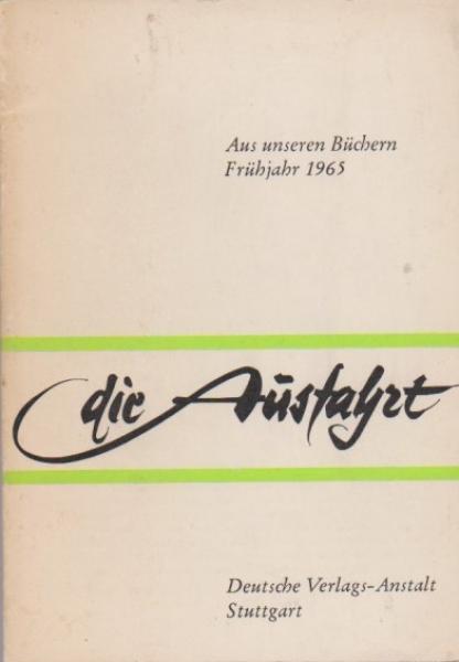 Die Ausfahrt: Aus unseren Büchern Frühjahr 1965.