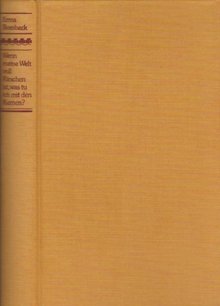 Wenn meine Welt voll Kirschen ist, was tu ich mit den Kernen?.