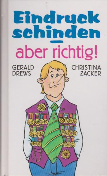 Eindruck schinden - aber richtig.