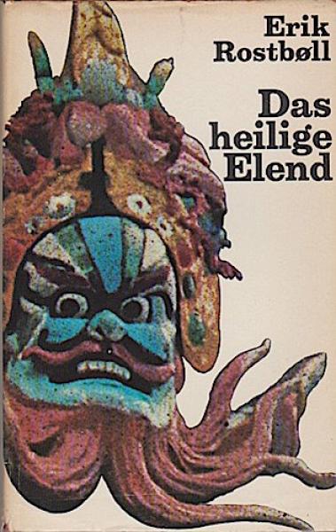 Das heilige Elend : Von e. Reise in d. Fernen Osten.