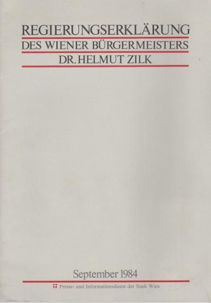 Regierungserklärung des Wiener Bürgermeisters Dr. Helmut Zilk