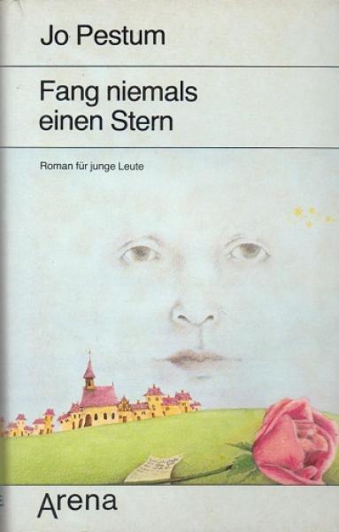 Fang niemals einen Stern : Roman für junge Leute.