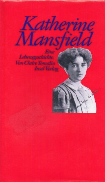 Katherine Mansfield : eine Lebensgeschichte.