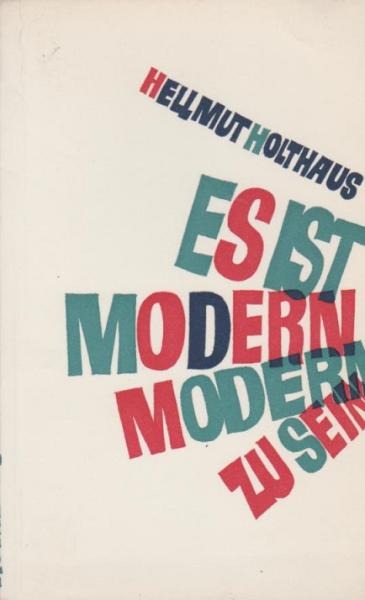 Es ist modern, modern zu sein.