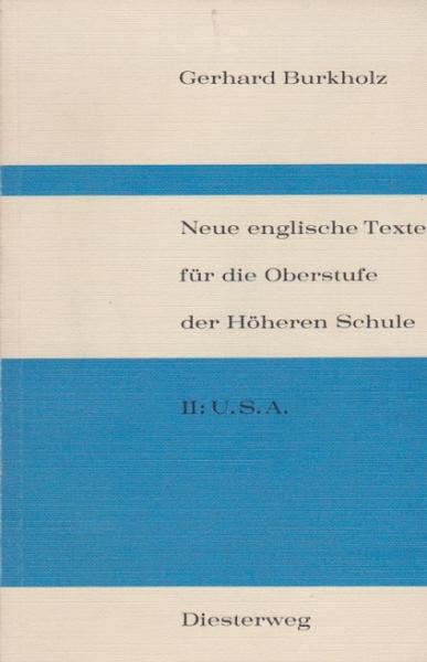 Neue englische Texte für die Oberstufe der höheren Schule; Teil: Folge 2., Die USA.