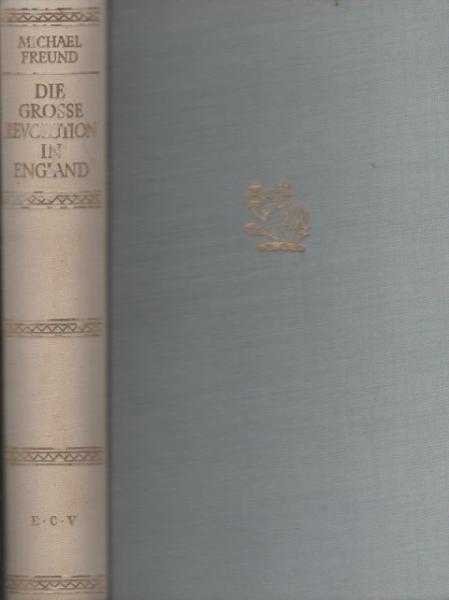 Die grosse Revolution in England : Anatomie eines Umsturzes.