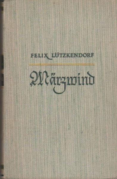 Märzwind : Die Aufzeichngn d. Leutnants Manfred Kampen u. e. Nachbericht.