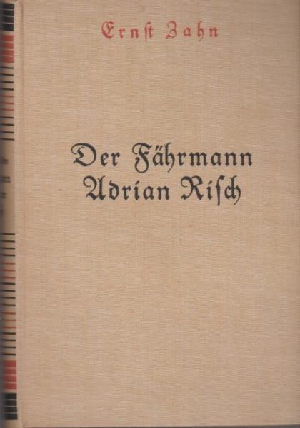 Der Fährmann Adrian Risch : Roman.