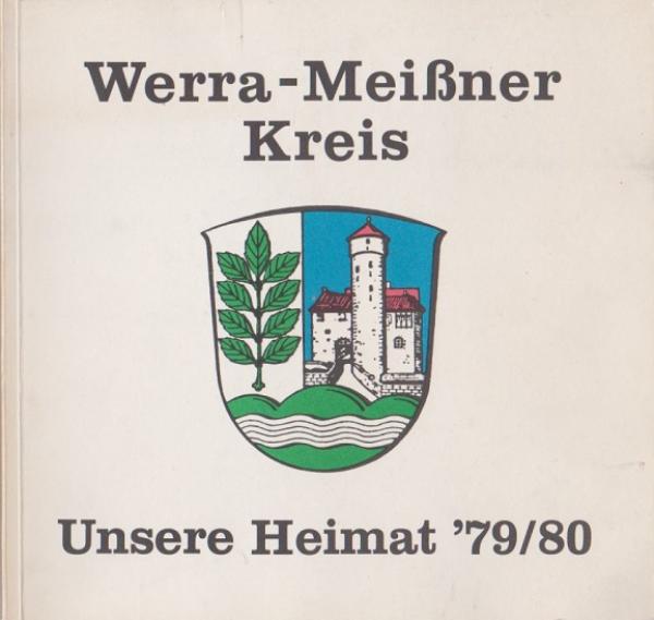 Werra-Meißner-Kreis. Unsere Heimat '79/80
