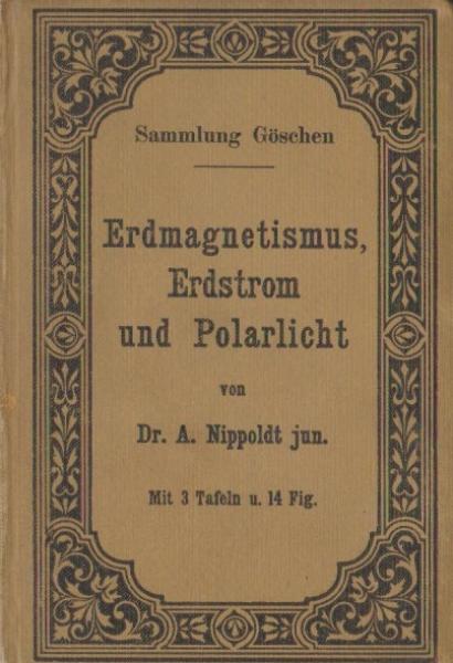 Erdmagnetismus, Erdstrom und Polarlicht.