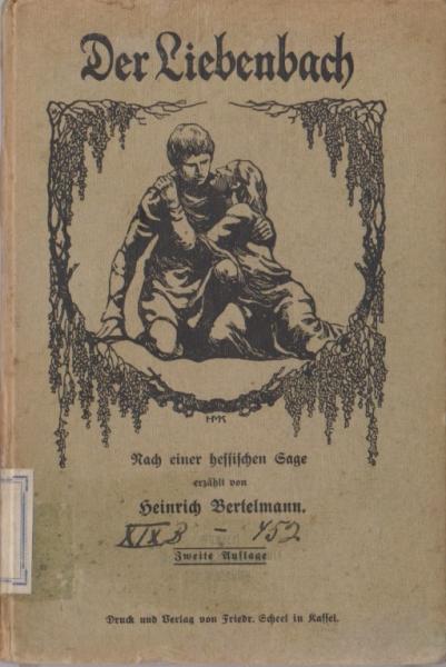 Der Liebenbach. Nach einer hessischen Sage