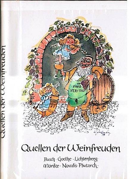 Quellen der Weinfreuden : Gedanken u. Gedichte.