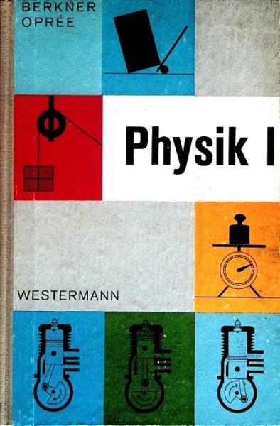 Physik. Band 1. Ein Lehr- und Arbeitsbuch für Schüler.