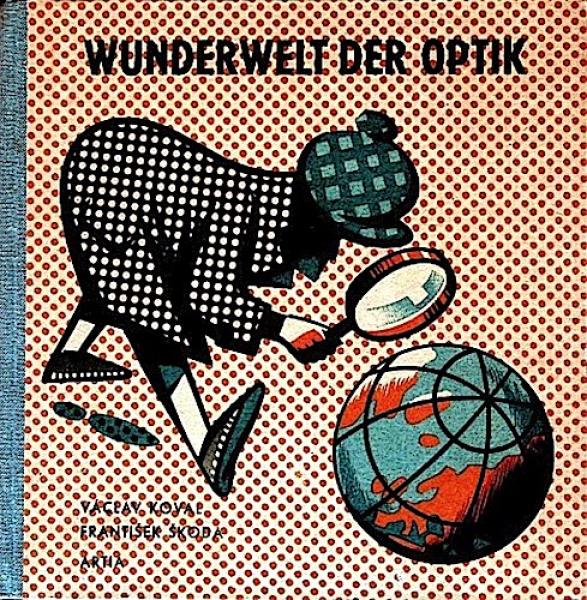 Wunderwelt der Optik.