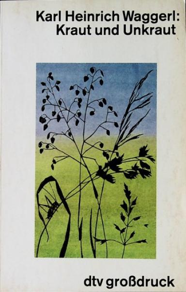 Kraut und Unkraut.