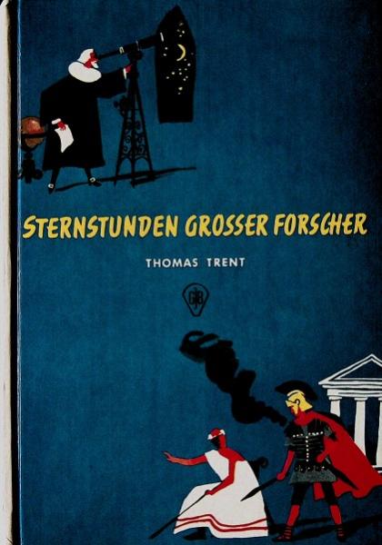Sternstunden großer Forscher.