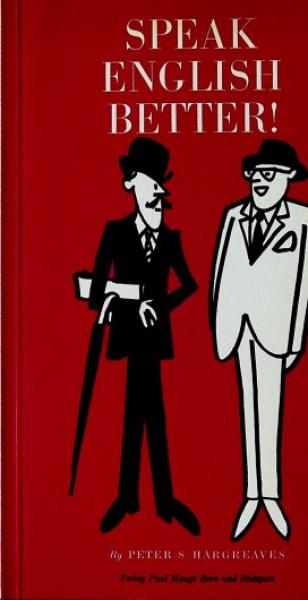 Speak English better.