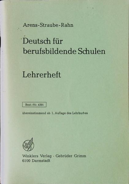 Arens, Rolf: Deutsch für berufsbildende Schulen; Teil: Lehrerh. [ab 1. Aufl.].