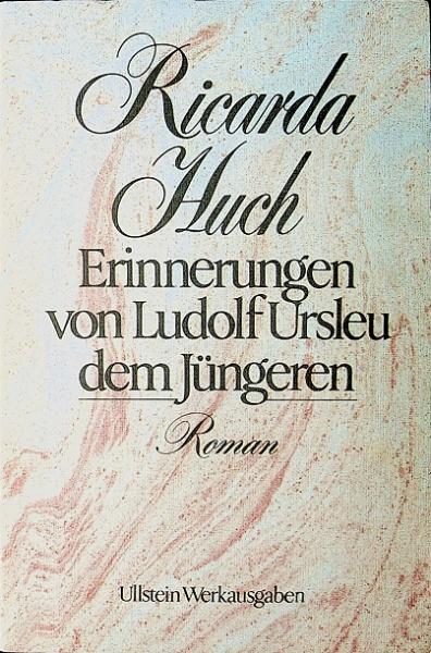 Huch, Ricarda: Taschenbuchausgabe in Einzelbänden; Teil: Erinnerungen von Ludolf Ursleu dem Jüngeren.