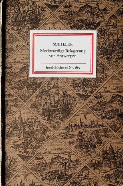 Merkwürdige Belagerung von Antwerpen in den Jahren 1584 und 1585.