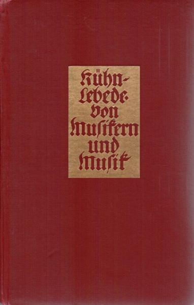 Von Musikern und Musik. Von der Meistersingerzeit bis zu Richard Strauß.