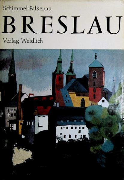 Breslau : Vom Herzog zum Gauleiter.