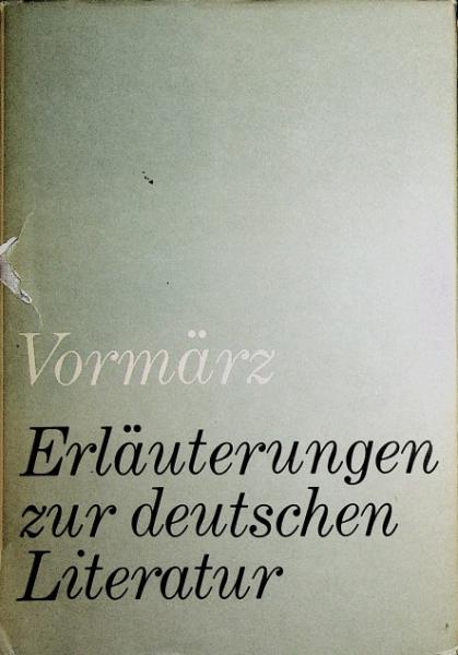 Vormärz. Erläuterungen zur deutschen Literatur