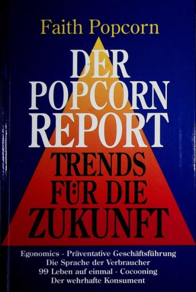 Der Popcorn-Report : Trends für die Zukunft.