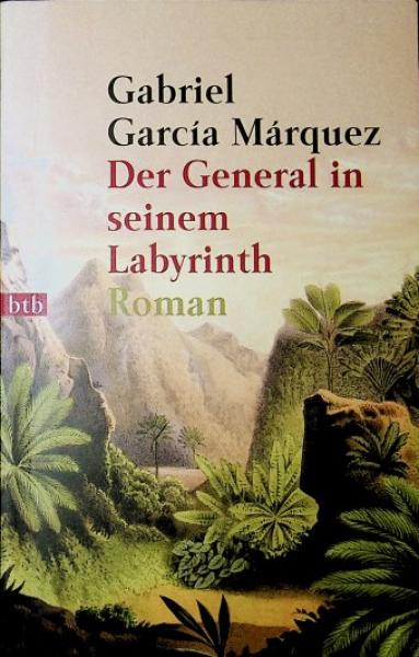 Der General in seinem Labyrinth : Roman.