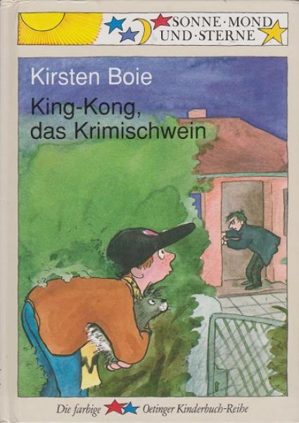 King-Kong, das Krimischwein.