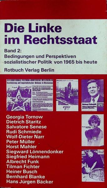 Die Linke im Rechtsstaat; Teil: Bd. 2., Bedingungen sozialistischer Politik 1965 bis heute.