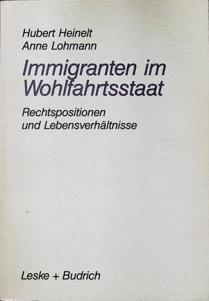Immigranten im Wohlfahrtsstaat am Beispiel der Rechtspositionen und Lebensverhältnisse von Aussiedlern.