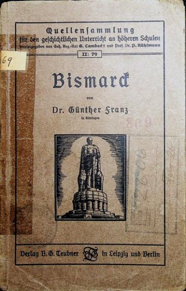 Bismarck (= Quellensammlung für den geschichtlichen Unterricht an höheren Schulen; II : 79)