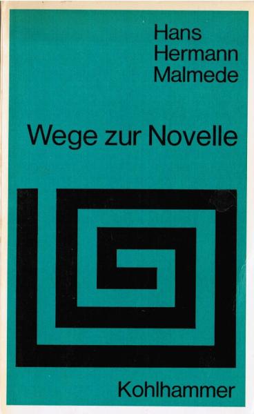 Wege zur Novelle : Theorie u. Interpretation d. Gattung Novelle in d. dt. Literaturwissenschaft.