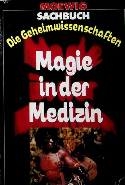 Die Geheimwissenschaften; Teil: Bd. 2., Magie in der Medizin.