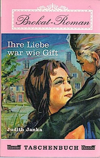 Ihre Liebe war wie Gift : Roman.