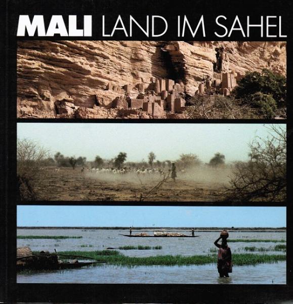 Mali, Land im Sahel : Begleitschr. zur Ausstellung ; Führer durch d. Museum für Völkerkunde u. Schweizer. Museum für Volkskunde Basel.