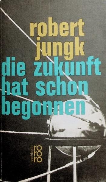 Die Zukunft hat schon begonnen : Amerikas Allmacht u. Ohnmacht.